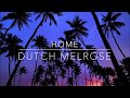 Dutch melrose- home lyric video