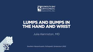 Lumps and Bumps in the Hand and Wrist - SMOS 2022