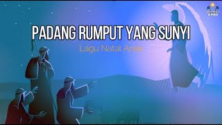 PADANG RUMPUT YANG SUNYI | LAGU NATAL ANAK SEKOLAH MINGGU