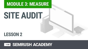 Module 3. Lesson 2. Site Audit