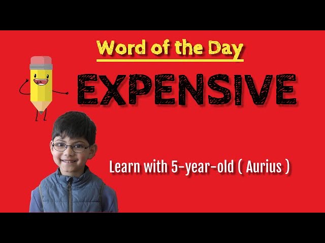 Word of the Day - Expensive | Learn with Aurius | Educational Kids | Pre-school Children Toddlers Word of the Day - Expensive | Learn with Aurius | Educational Kids | Pre-school Children Toddlers