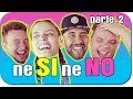 ne SI ne NO - con LaSabri, Solfie, amico.andre - Parte 2 LA REDENZIONE