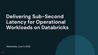 Delivering Sub-Second Latency for Operational Workloads on Databricks