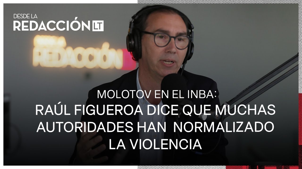 Raúl Figueroa por caso INBA: “Quienes están en cargos de autoridad han normalizado la violencia”
