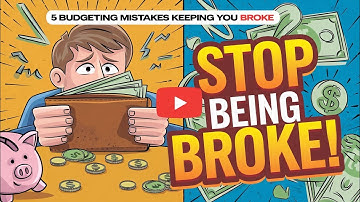 5 Budgeting Mistakes That Keep You Broke ( Bonus Tips to Save Money Fast)