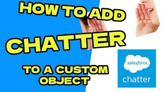 How to add Chatter to a Custom Object in Salesforce UPDATED "2023" screenshot 3