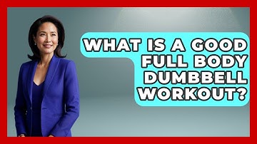 What Is A Good Full Body Dumbbell Workout? - Running Beyond Limits