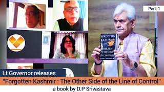 LG releases D.P Srivastava’s “Forgotten Kashmir: The Other Side of the Line of Control” (Part-1)