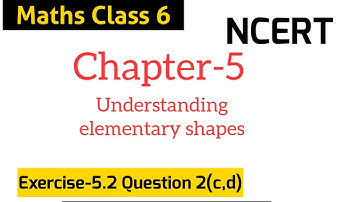 Class-6 Maths|Ch-5|understanding elementary shapes, solution,exe-5.2,Qno.2(c,d)|NCERT