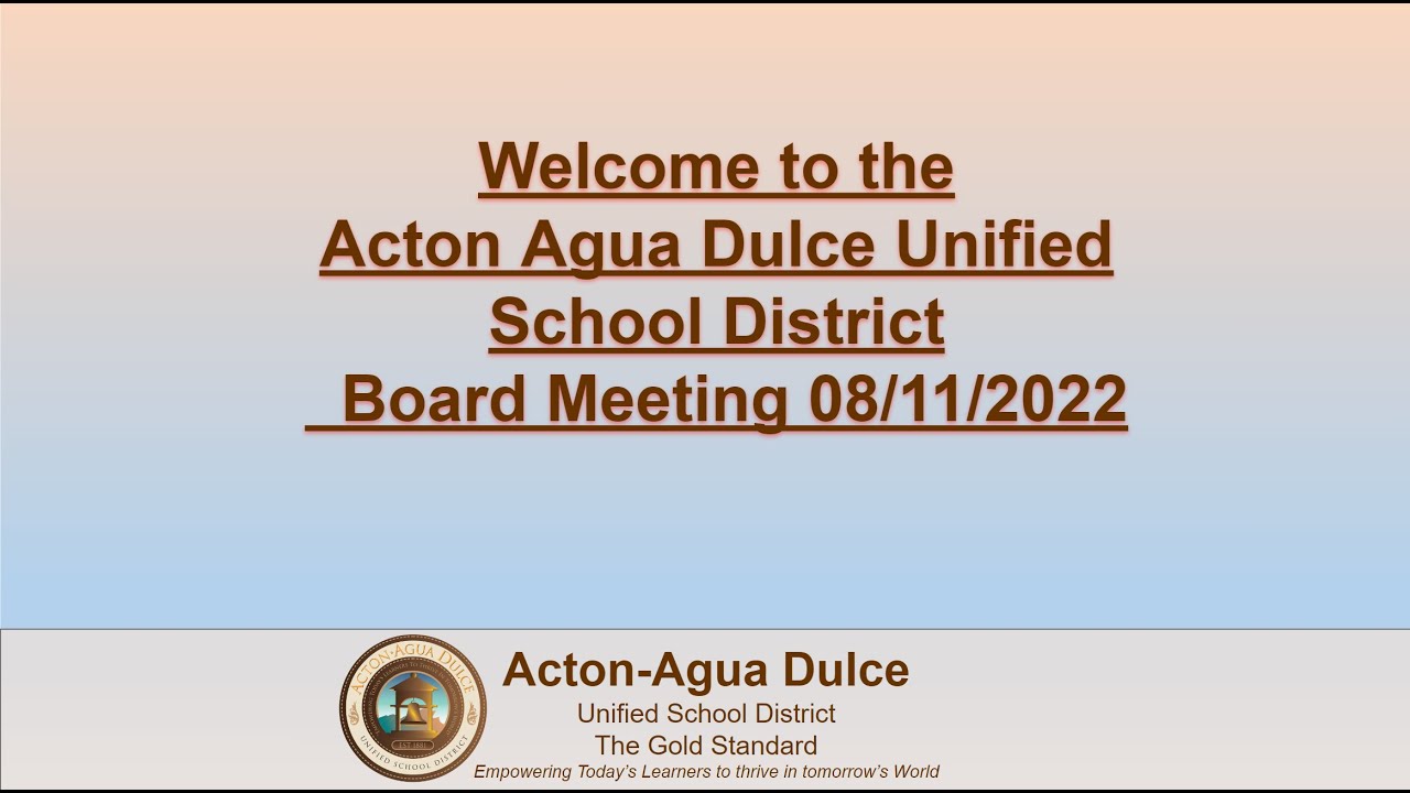 Acton Agua Dulce Unified School District Board Meeting 08112022 YouTube