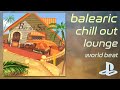 Bar del sol vol 1  balearic chill out lounge ps1 mix