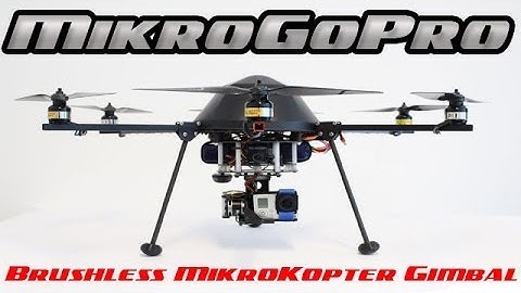 MikroGoPro - Brushless GoPro FPV gimbal for Mikrokopter aircraft.