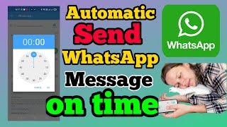 How to Set time for WhatsApp Message | How to send birthday wishes without delay screenshot 3