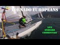 Tornado European Championships - Onboard with Live Commentary GBR2 -