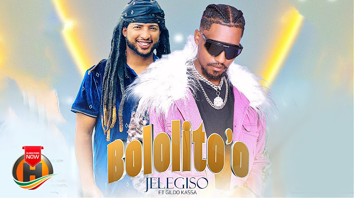 Jelegiso X Gildo Kassa - Bololito'o - New Ethiopian Music 2025 (Official Video)