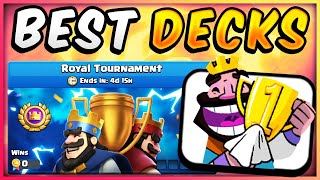 BEST ROYAL TOURNAMENT DECKS in CLASH ROYALE!