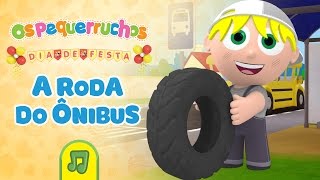 Os Pequerruchos - A roda do ônibus [DVD Dia De Festa]