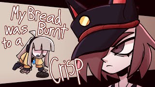 MY BREAD WAS BURNT TO A CRISP!!1!1!1!!!! | animation meme | 💎
