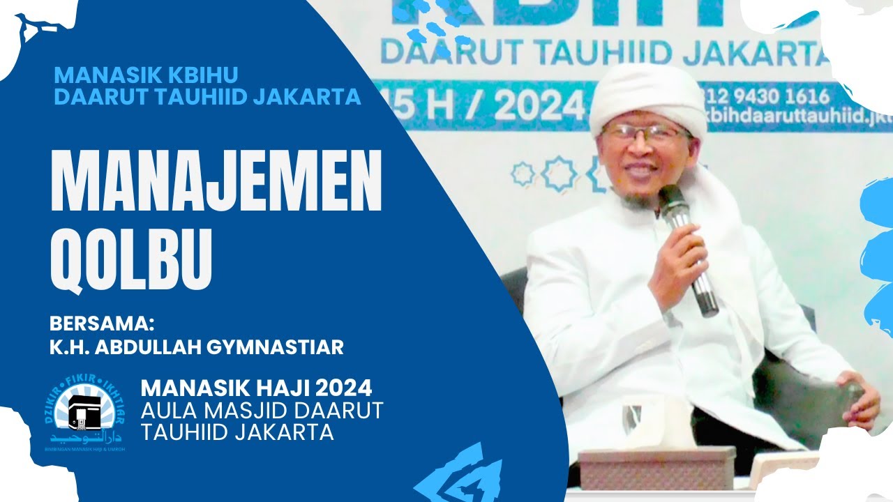 MANASIK HAJI 2024 | MANAJEMEN QOLBU | K.H. ABDULLAH GYMNASTIAR