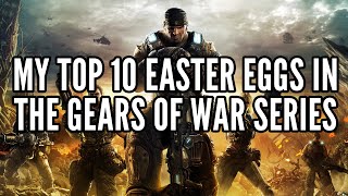 My Top 10 Easter Eggs In The Gears Of War Series