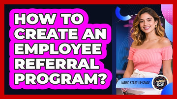 How To Create An Employee Referral Program?
