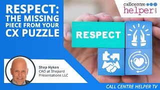 Respect: The Missing Piece From Your CX Puzzle