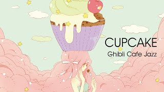 Cupcake | Ghibli Cafe Jazz | Seycara