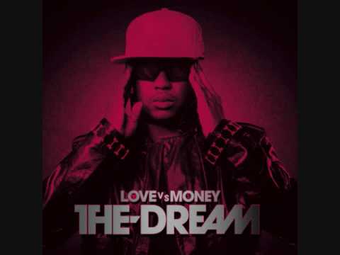 The Dream ROCKiN THAT SHiT Love Vs Money