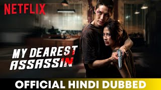 My Dearest Assassin Hindi Dubbed & Every Details | My Dearest Assassin Trailer Hindi | Netflix