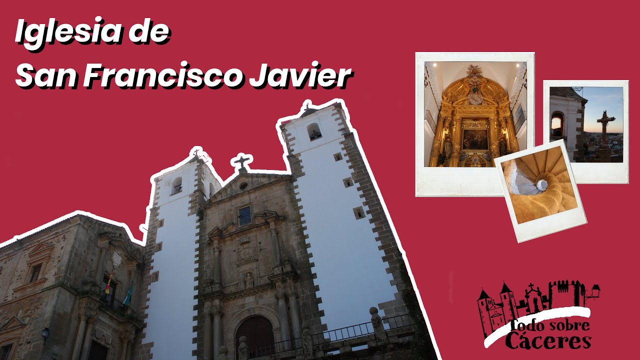 Iglesia de San Francisco Javier | Cáceres - YouTube