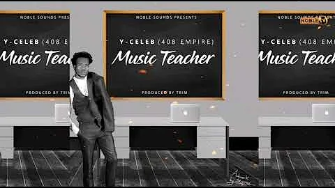 Y Celeb ( 408 Empire ) - Music Teacher - Prod By - Trim