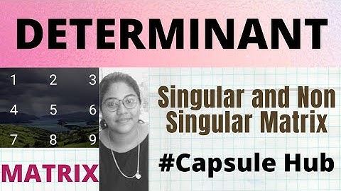 Determinant of a Matrix Part 3 #Singularmatrix #Nonsingularmatrix #capsulehub #kpsc #engineeringmath