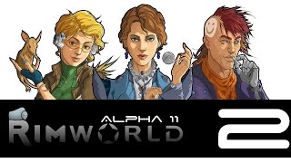 Back to the Rimworld, Episode 2 (Alpha 11)