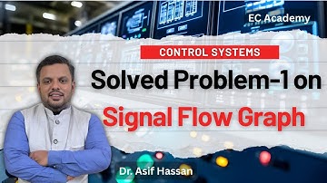Problem-1 on Signal Flow Graph | Solved Example in Control Systems | EC Academy