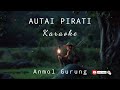 Autai pirati karaoke  anmol gurung