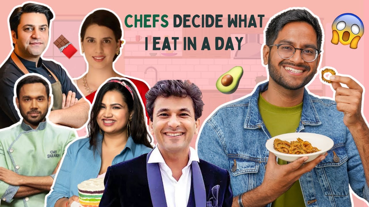 CHEFS DECIDE WHAT I EAT IN A DAY 😱ft @KunalKapur @saranshgoila ...