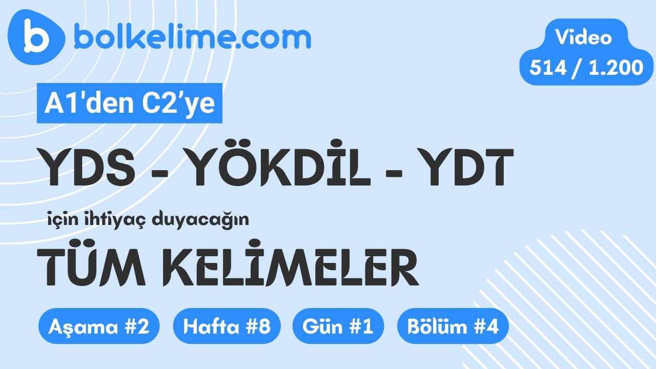 YDS-YÖKDİL-YDT için A1'den C2'ye Tüm Kelimeler | Video #514