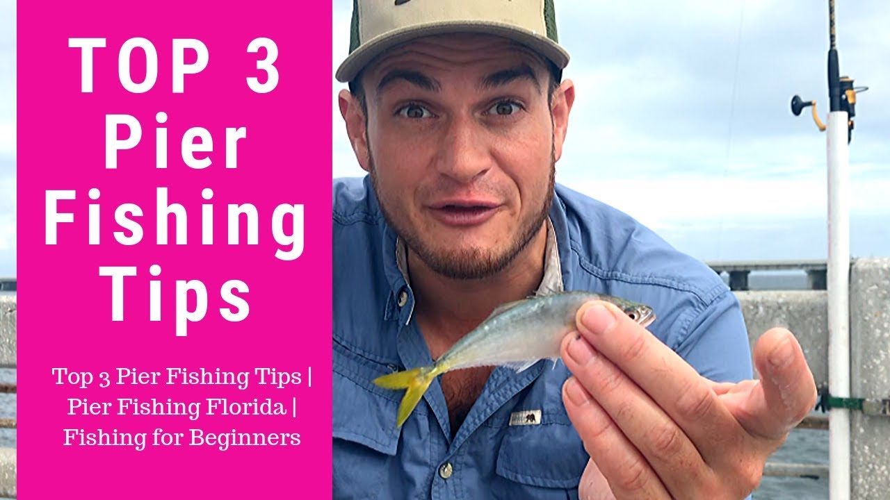 Top 3 Pier Fishing Tips, Pier Fishing Florida