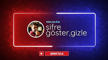 Modern Şifre Göster/Gizle Özelliği | HTML, CSS ve JavaScript ile