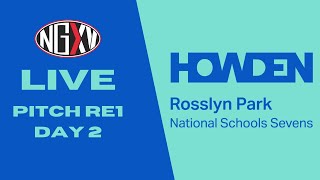 LIVE RUGBY: HOWDEN ROSSLYN PARK NATIONAL SCHOOLS 7s | PITCH RE1, DAY 2