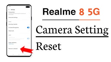Realme 8 5G Camera Reset Setting
