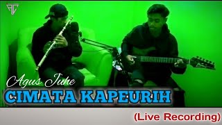 Agus Juhe  Cimata Kapeurih Cover  Recording