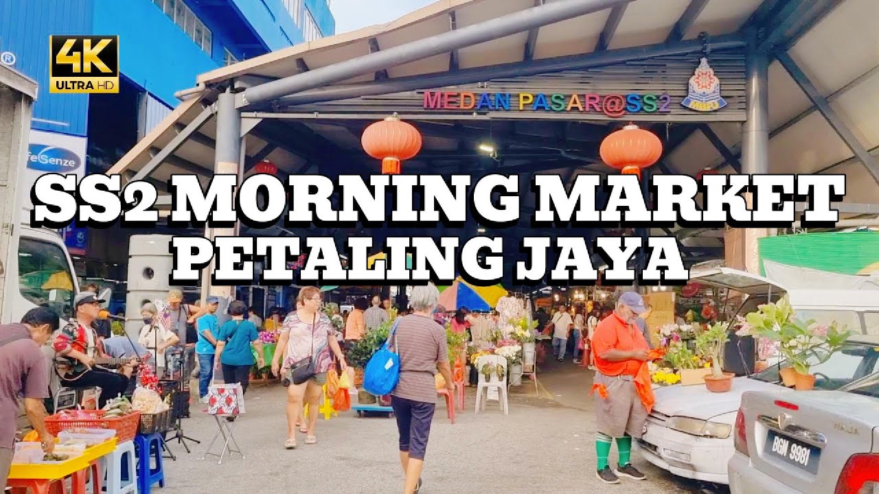 SS2 MORNING MARKET | PETALING JAYA #SS2MorningMarket