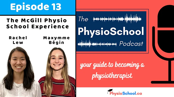 The McGill University Physio School Experience wit...