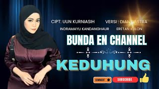 Keduhung Versi Dian Sastra, cipt Uun Kurniasih. Cover by Bunda En Channel