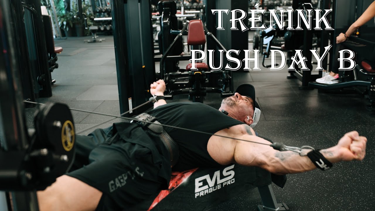 PUSH DAY B (celý trénink) - YouTube