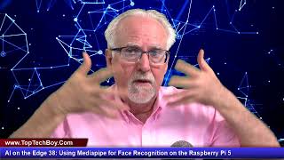 AI on the Edge 38: Using Mediapipe for Face Recognition on the Raspberry Pi 5