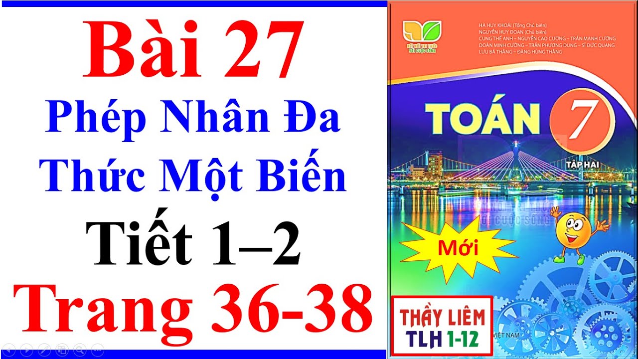 Toán Lớp 7 Bài 27 | Phép Nhân Đa Thức Một Biến | Trang 36 - 38 | Kết Nối Tri Thức Bài Tập Tập 2 Mới