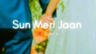 Sun Meri Jaan - DJRELAX