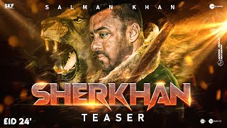 SHERKHAN | Teaser | Salman Khan | Sohail Khan | Anmol Malik Films